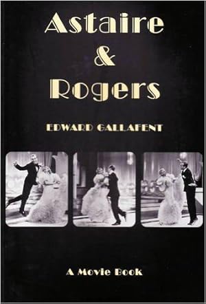 Image du vendeur pour Astaire and Rogers (Movie Book Series) mis en vente par WeBuyBooks