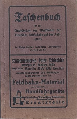 Taschenbuch für alle Angehörigen der Werkstätten der Deutschen Reichsbahn auf das Jahr 1923. -