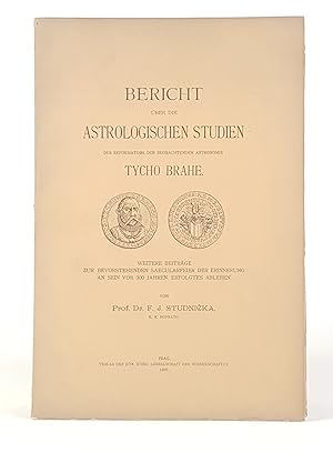 Bericht über die astrologischen Studien des Reformators der Beobachtenden Astronomie Tycho Brahe....