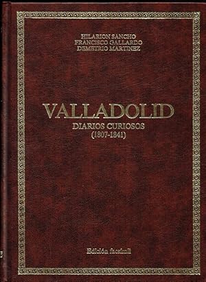 Imagen del vendedor de VALLADOLID DIARIOS CURIOSOS (1807-1841) (SPANISH TEXT) a la venta por Paul Meekins Military & History Books