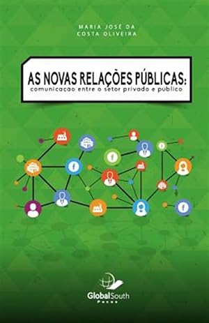 Immagine del venditore per As Novas Relacoes Publicas: Communicacao Entre O Setor Privado E Publico -Language: portuguese venduto da GreatBookPrices