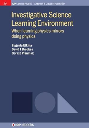 Seller image for Investigative Science Learning Environment : When Learning Physics Mirrors Doing Physics for sale by GreatBookPrices