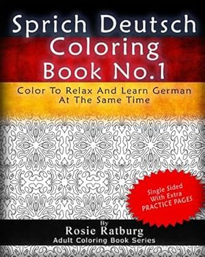 Seller image for Sprich Deutsch Coloring Book : Color to Relax and Learn German at the Same Time for sale by GreatBookPricesUK