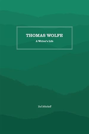 Seller image for Thomas Wolfe : A Writer's Life for sale by GreatBookPricesUK