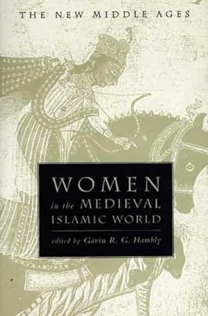 Immagine del venditore per Women in the Medieval Islamic World : Power, Patronage, and Piety venduto da GreatBookPricesUK
