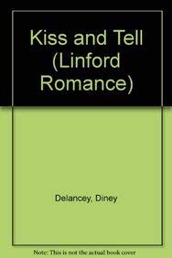 Bild des Verkufers fr Kiss and Tell (Linford Romance) zum Verkauf von WeBuyBooks