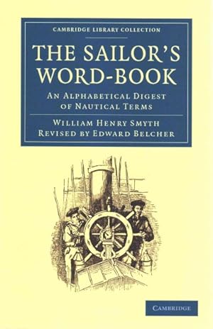 Imagen del vendedor de Sailor's Word-Book : An Alphabetical Digest of Nautical Terms a la venta por GreatBookPrices