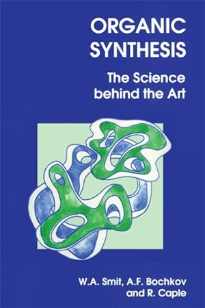 Immagine del venditore per Organic Synthesis : The Science Behind the Art venduto da GreatBookPrices
