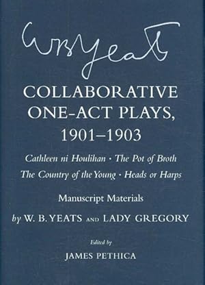 Bild des Verkufers fr Collaborative One-Act Plays, 1901-1903 : Cathleen ni Houlihan, The Pot Of Broth, The Country Of The Young, Heads or Harps : Manuscript Materials zum Verkauf von GreatBookPricesUK
