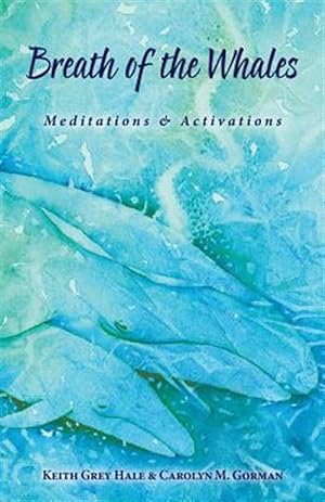 Imagen del vendedor de Breath of the Whales: Meditations & Activations a la venta por GreatBookPrices