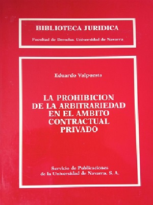 Seller image for La prohibicion de la arbitrariedad en el ambito contractual privado for sale by librosvividos