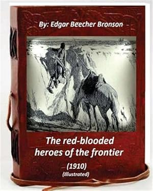 Seller image for Red-Blooded Heroes of the Frontier 1910 for sale by GreatBookPrices