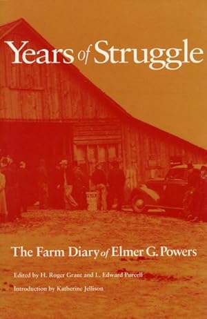 Bild des Verkufers fr Years of Struggle : The Farm Diary of Elmer G. Powers zum Verkauf von GreatBookPricesUK