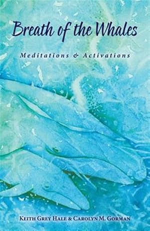 Immagine del venditore per Breath of the Whales: Meditations & Activations venduto da GreatBookPricesUK