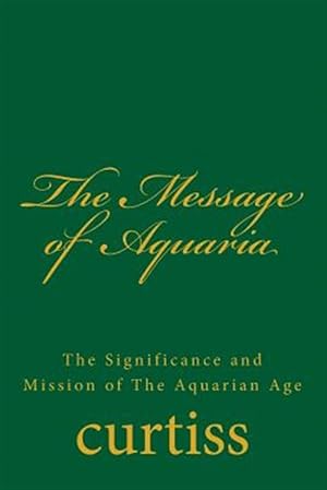 Image du vendeur pour The Message of Aquaria mis en vente par GreatBookPrices