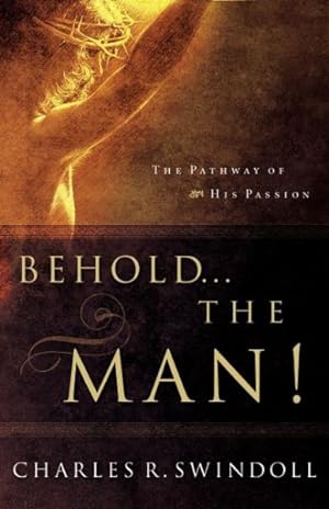 Immagine del venditore per Behold the Man! : The Pathway of His passion venduto da GreatBookPrices