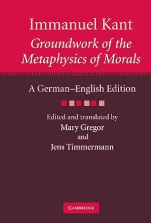 Immagine del venditore per Immanuel Kant : Groundwork of the Metaphysics of Morals venduto da GreatBookPrices