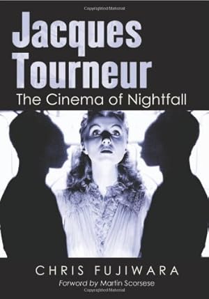 Imagen del vendedor de Jacques Tourneur: The Cinema of Nightfall by Chris Fujiwara [Paperback ] a la venta por booksXpress