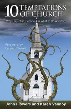 Bild des Verkufers fr 10 Temptations of Church : Why Churches Decline & What to Do About It zum Verkauf von GreatBookPrices