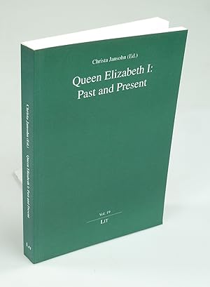 Immagine del venditore per Queen Elizabeth I: Past and Present. venduto da Antiquariat Dorner