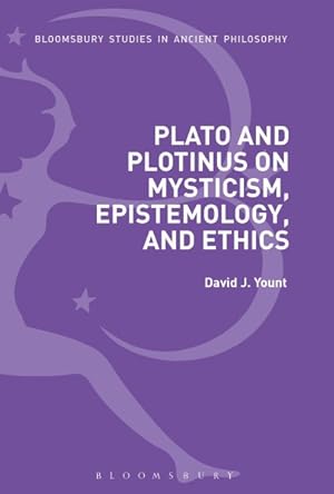Bild des Verkufers fr Plato and Plotinus on Mysticism, Epistemology, and Ethics zum Verkauf von GreatBookPrices