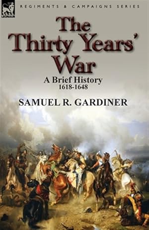 Bild des Verkufers fr The Thirty Years' War: a Brief History, 1618-1648 zum Verkauf von GreatBookPrices