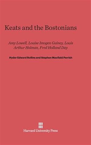 Image du vendeur pour Keats and the Bostonians mis en vente par GreatBookPrices