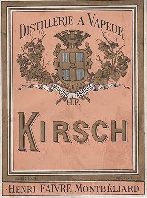 "KIRSCH Henri FAIVRE Montbéliard" Etiquette-chromo originale (entre 1890 et 1900)