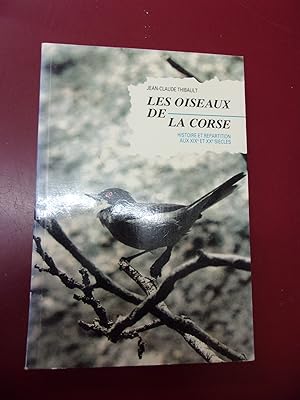 Les oiseaux de la Corse - Histoire & répartition aux XIX° & XX° siècles.