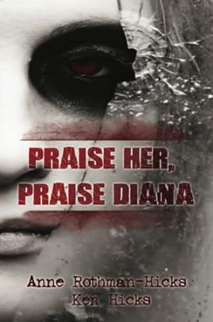 Image du vendeur pour Praise Her, Praise Diana mis en vente par WeBuyBooks