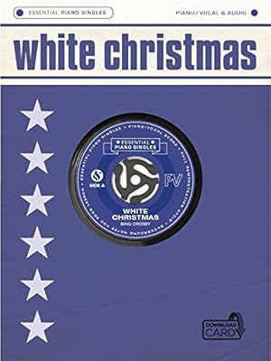 Image du vendeur pour ESSENTIAL PIANO SINGLES: BING CROSBY - WHITE CHRISTMAS (SINGLE SHEET/AUDIO DOWNLOAD) PIANO, VOIX, GU mis en vente par WeBuyBooks