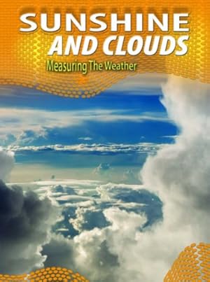 Bild des Verkufers fr Sunshine and Clouds (Measuring the Weather) zum Verkauf von WeBuyBooks