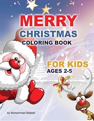 Imagen del vendedor de Merry Christmas Coloring Book for Kids Ages 2-5: Santa Claus, Christmas Tree, Hat, Candy, Socks, and much more - Simple Coloring Book for Toddlers a la venta por GreatBookPrices