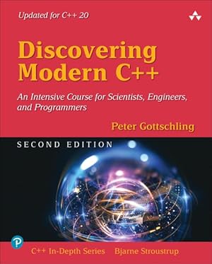 Immagine del venditore per Discovering Modern C++ : An Intensive Course for Scientists, Engineers, and Programmers venduto da GreatBookPricesUK