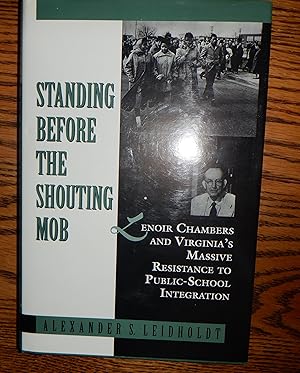 Image du vendeur pour Standing Before the Shouting Mob mis en vente par Route 3 Books