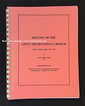 History of the Amity Presbyterian Church, Amity, Orange County, New York