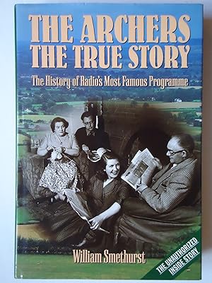 Immagine del venditore per THE ARCHERS. The True Story. The History of Radio's Most Famous Programme venduto da GfB, the Colchester Bookshop