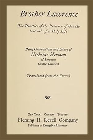 Image du vendeur pour Brother Lawrence : The Practice of the Presence of God the Best Rule of a Holy Life mis en vente par GreatBookPrices
