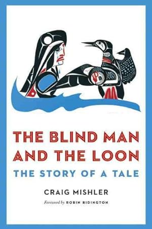 Immagine del venditore per Blind Man and the Loon : The Story of a Tale venduto da GreatBookPricesUK