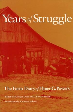 Bild des Verkufers fr Years of Struggle : The Farm Diary of Elmer G. Powers zum Verkauf von GreatBookPrices