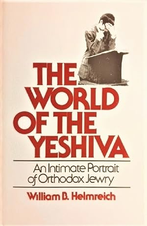 Imagen del vendedor de The World of the Yeshiva: An Intimate Portrait of Orthodox Jewry a la venta por Alplaus Books