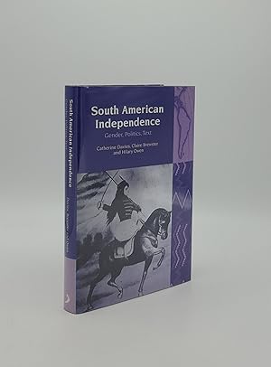 Bild des Verkufers fr SOUTH AMERICAN INDEPENDENCE Gender PoliticsText zum Verkauf von Rothwell & Dunworth (ABA, ILAB)