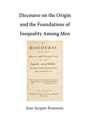 Image du vendeur pour Discourse on the Origin and the Foundations of Inequality Among Men mis en vente par GreatBookPrices