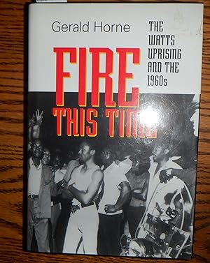 Image du vendeur pour Fire This Time The Watt Uprising and the 1960's mis en vente par Route 3 Books