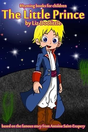 Imagen del vendedor de The Little Prince: Rhyming books for children: a la venta por GreatBookPrices