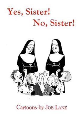 Seller image for Yes, Sister! No, Sister! for sale by GreatBookPrices