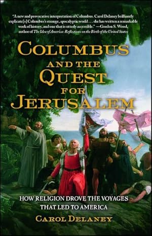 Bild des Verkufers fr Columbus and the Quest for Jerusalem : How Religion Drove the Voyages That Led to America zum Verkauf von GreatBookPrices