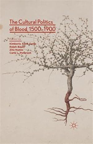 Image du vendeur pour Cultural Politics of Blood 1500-1900 mis en vente par GreatBookPrices
