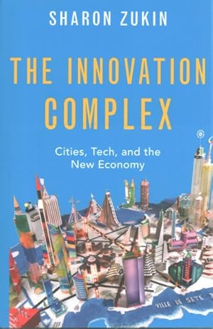 Seller image for Innovation Complex : Cities, Tech, and the New Economy for sale by GreatBookPrices