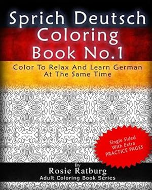 Seller image for Sprich Deutsch Coloring Book : Color to Relax and Learn German at the Same Time for sale by GreatBookPrices